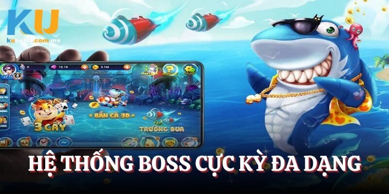 Bắn Cá Hải Vương 4 với hệ thống boss cực kỳ đa dạng
