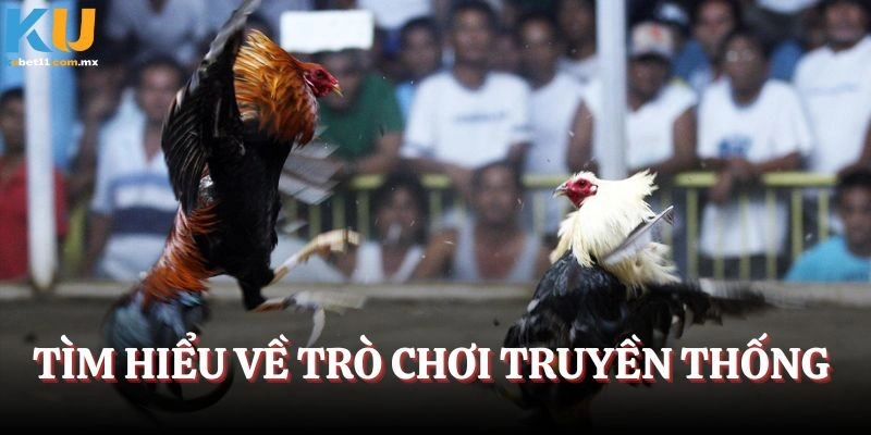 Tìm hiểu về trò chơi truyền thống