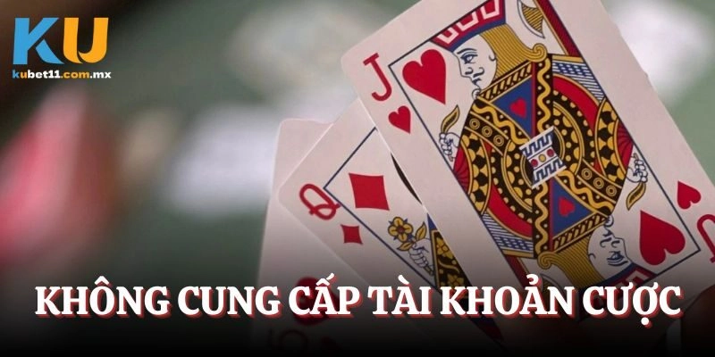 Không cung cấp tài khoản cược cho các hội nhóm để tránh rủi ro