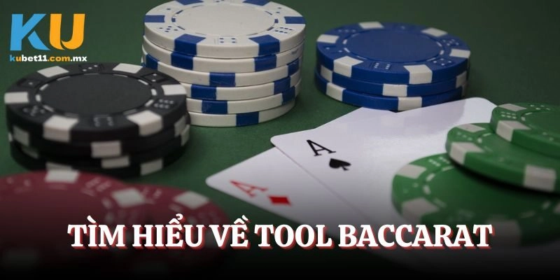 Tìm hiểu về tool Baccarat